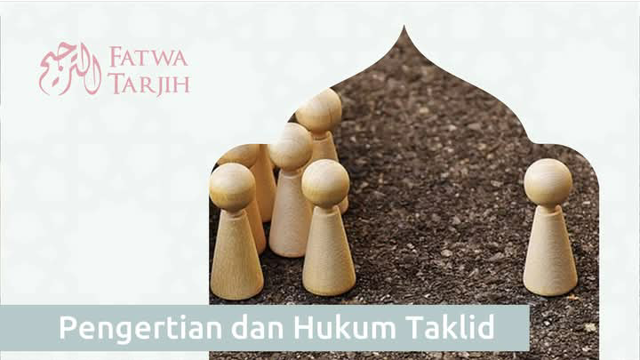 PENGERTIAN DAN HUKUM TAKLID