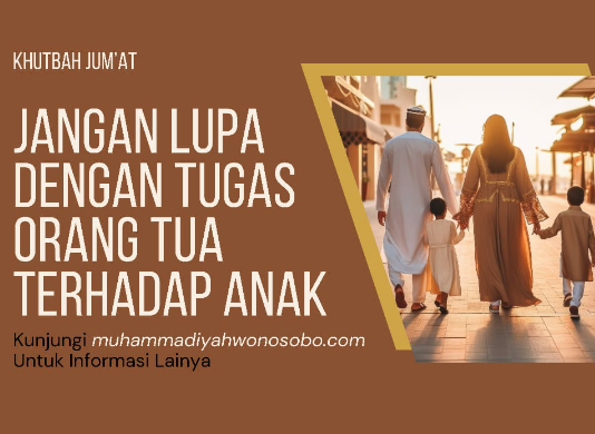 JANGAN LUPA TUGAS ORANG TUA TERHADAP ANAK