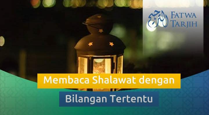 MEMBACA SHALAWAT DENGAN BILANGAN TERTENTU