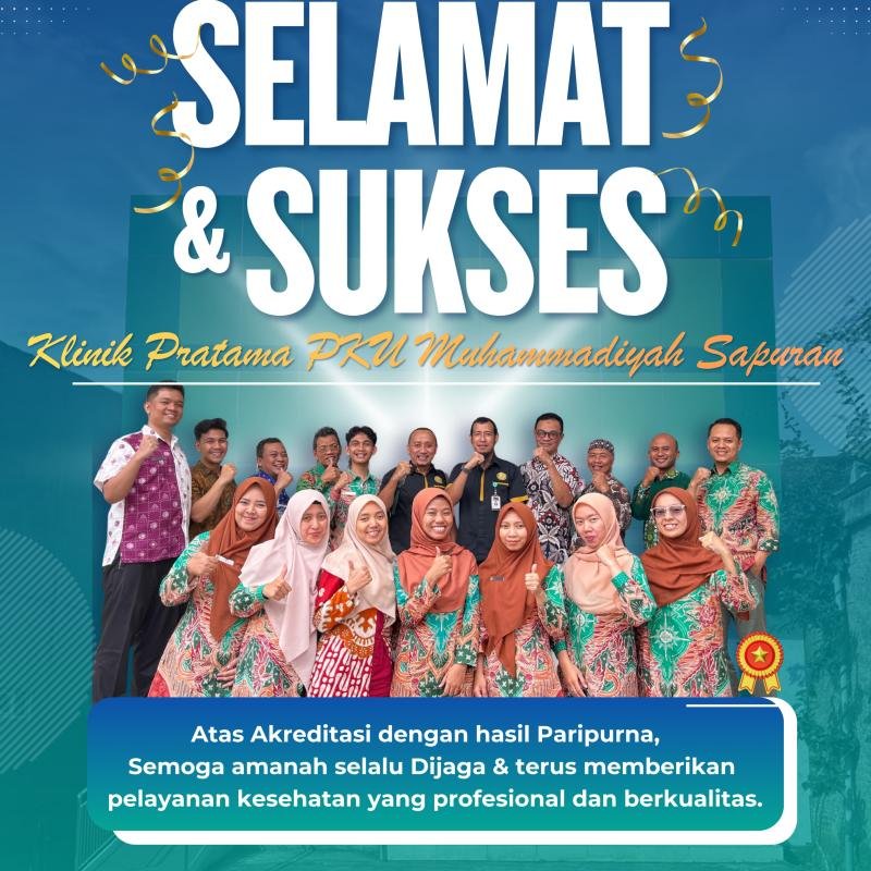 Klinik Pratama PKU Muhammadiyah Sapuran Raih Akreditasi Paripurna, Bukti Nyata Layanan Kesehatan Berkualitas dan Terpercaya